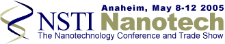Nanotech 2005 - NSTI Nanotechnology Conference and Trade Show